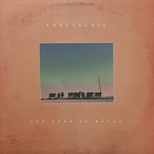 Khruangbin LP Con Todo El Mundo