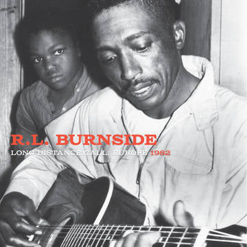 R.L. Burnside "Long Distance Call: Europe 1982" LP