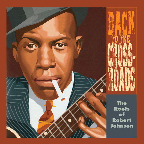 Robert Johnson "Back To The Crossroads: The Roots of..." LP (Yazoo)