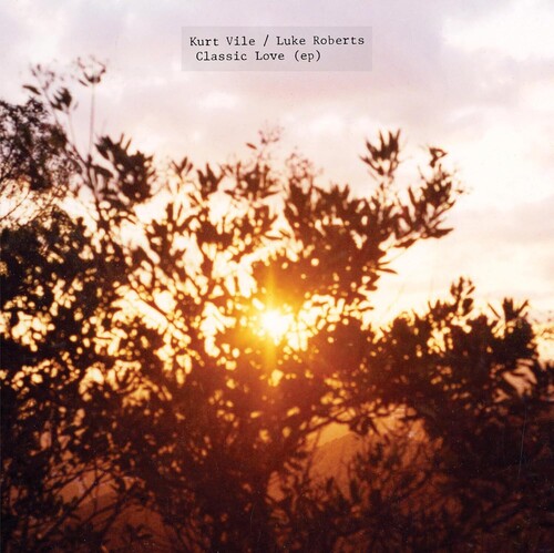 Kurt Vile / Luke Roberts "Classic Love" LP