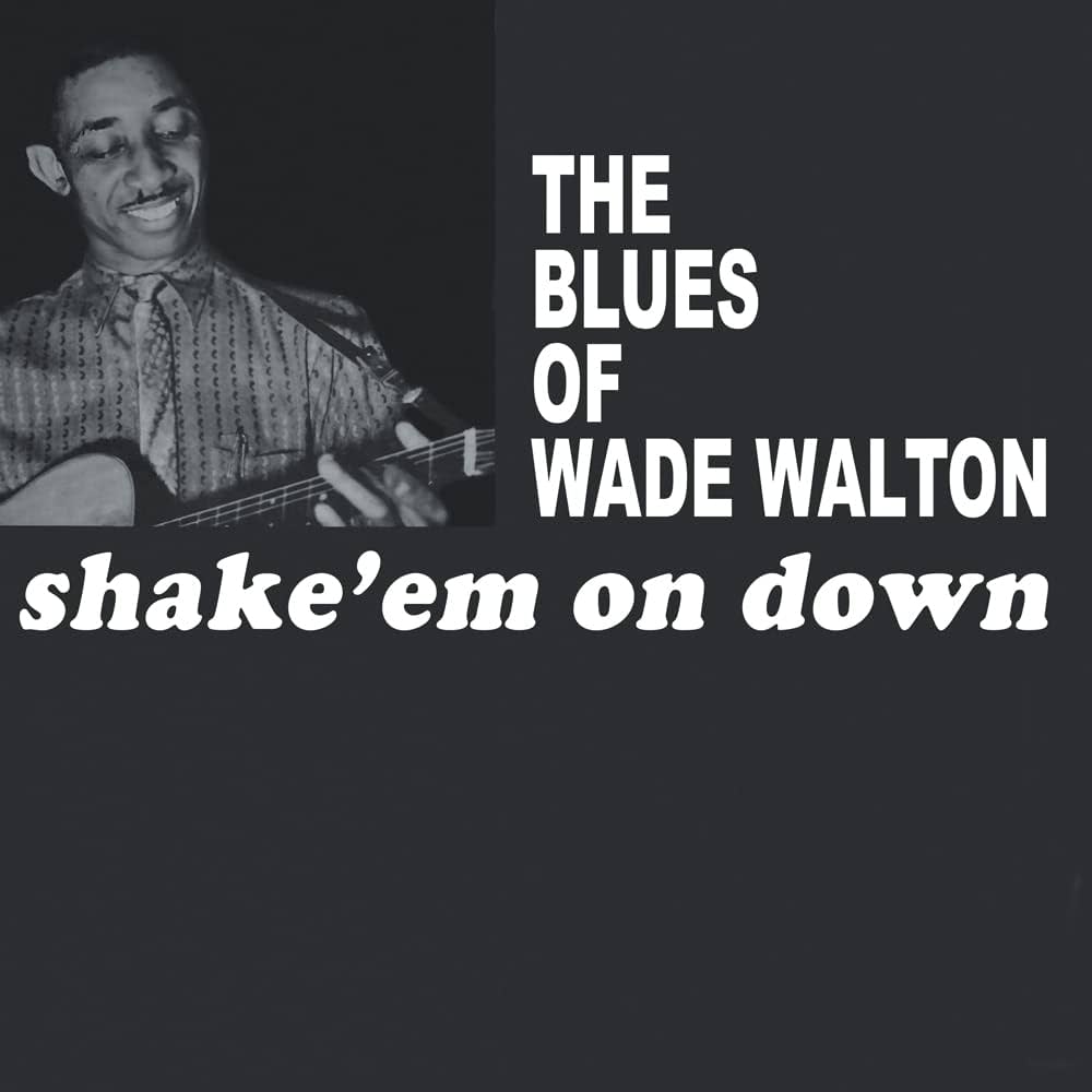 Wade Walton "Shake 'Em On Down" LP