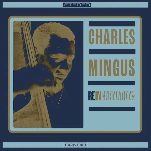 Charles Mingus "Reincarnations" LP (WE INSIST! Candid Reissue)