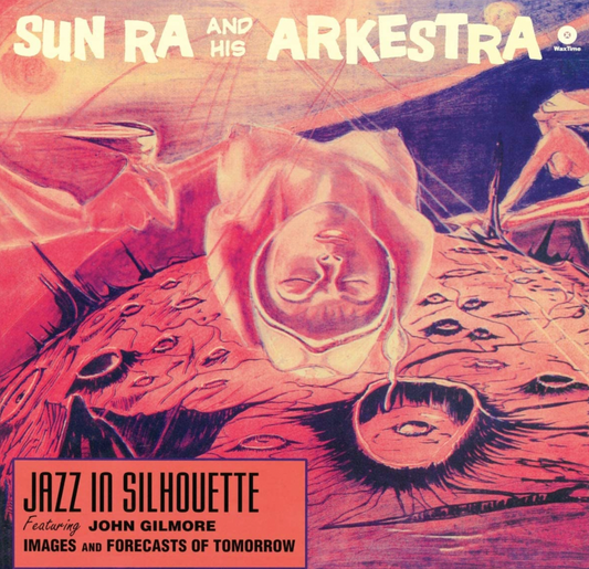 Sun Ra & His Arkestra "Jazz In Silhouette" LP (Waxtime In Color)