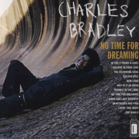 Charles Bradley "No Time For Dreaming" LP
